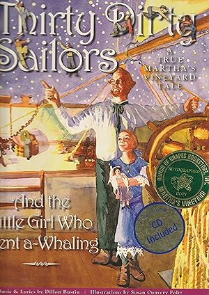 Seller image for Thirty Dirty Sailors and the Little Girl Who Went a-Whaling: A True Martha's Vineyard Tale [SIGNED] for sale by ALEXANDER POPE