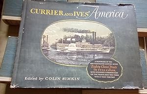 Currier and Ives' America : a Panorama of the Mid-Nineteenth Century Scene ; Eighty prints in ful...