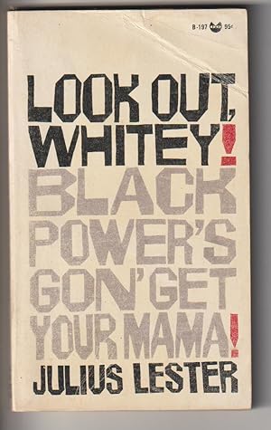 Look Out Whitey! Black Power's Gon' Get Your Mama!