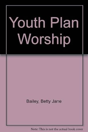 Image du vendeur pour Youth Plan Worship mis en vente par Redux Books