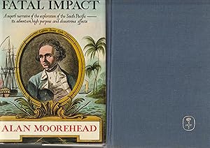 The Fatal Impact: The Invasion of the South Pacific 1767-1840