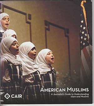 American Muslims: A Journalist's Guide to Understanding Islam and Muslims
