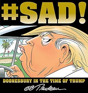 Sad! Doonesbury in the Time of Trump