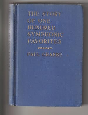 The Story of One Hundred Symphonic Favorites