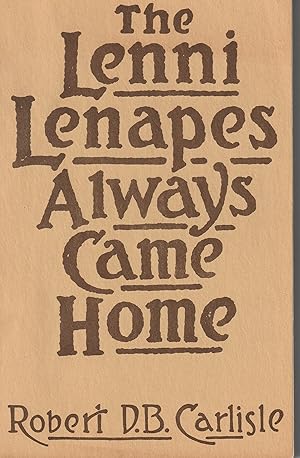 THE LENNI LENAPES ALWAYS CAME HOME