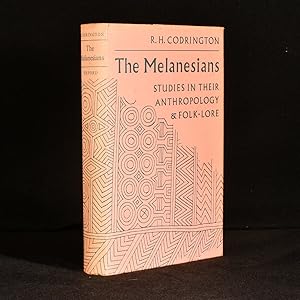 The Melanesians Studies in their anthropology & folklore