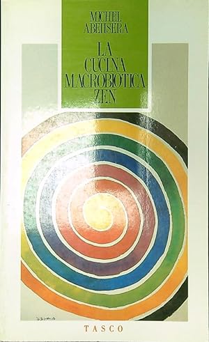 Seller image for La cucina macrobiotica zen for sale by Librodifaccia