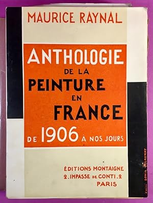 Anthologie de la peinture en France de 1906 à nos jours.