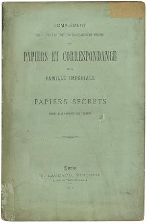 Seller image for Papiers et correspondance de la famille impriale. Papiers secrets bruls dans l'incendie des Tuileries. for sale by Libreria Alberto Govi di F. Govi Sas