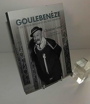 Imagen del vendedor de Goulebenze et les auteurs patoisants des deux Charentes. Geste ditions. 2015. a la venta por Mesnard - Comptoir du Livre Ancien