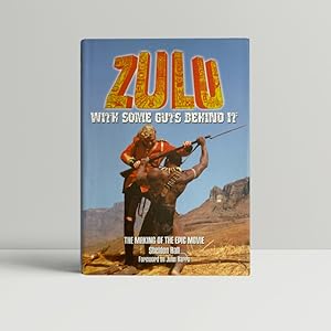 Immagine del venditore per Zulu - With Some Guts Behind It: The Making of the Epic Movie (Revised Edition) venduto da John Atkinson Books ABA ILAB PBFA