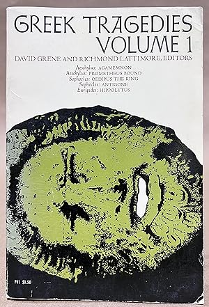Seller image for Greek Tragedies, Vol. 1: Agamemnon/Prometheus Bound/Oedipus the King/Antigone/Hippolytus Sophocles, Euripides, Aeschylus and David Grene and Richmond Lattimore for sale by Vintage Book Shoppe