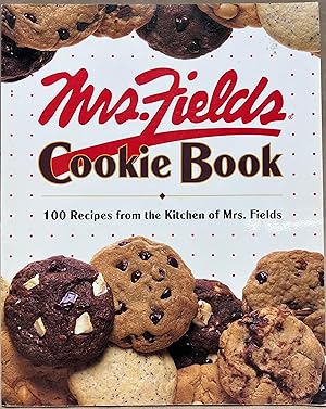 Image du vendeur pour Mrs. Fields Cookie Book: 100 Recipes from the Kitchen of Mrs. Fields Fields, Debbie and Time Life Books mis en vente par Vintage Book Shoppe