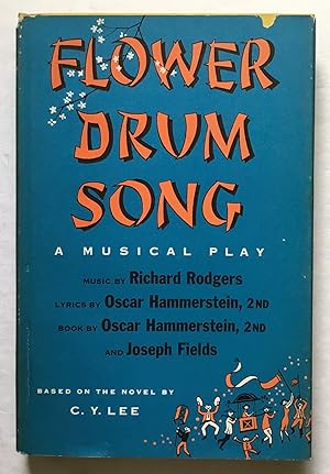 Flower Drum Song. A Musical Play.