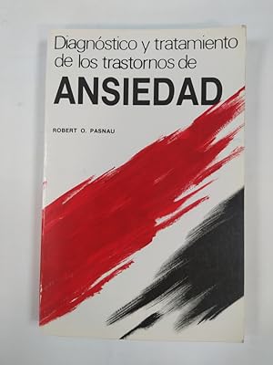 Imagen del vendedor de Diagnstico y tratamiento de los trastornos de ansiedad. a la venta por TraperaDeKlaus