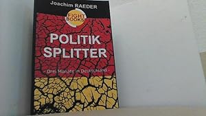 Seller image for Politiksplitter: - Drei Monate in Deutschland -. for sale by Antiquariat Uwe Berg