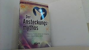 Seller image for Der Ansteckungsmythos. Warum Viren nicht die Ursache von Krankheiten sind. for sale by Antiquariat Uwe Berg
