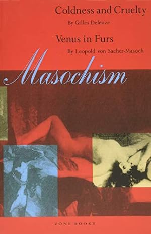 Image du vendeur pour Masochism: Coldness and Cruelty & Venus in Furs mis en vente par -OnTimeBooks-