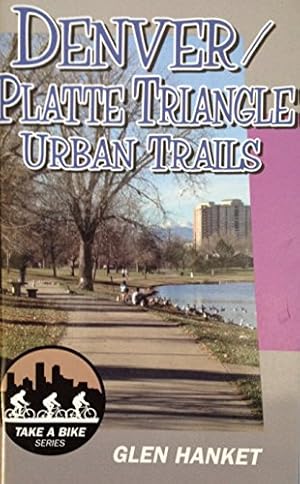 Imagen del vendedor de Denver/ Platte Triangle Urban Trails (Take a Bike!) a la venta por -OnTimeBooks-