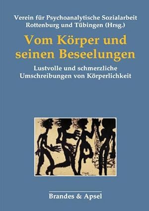 Seller image for Vom Krper und seinen Beseelungen : Lustvolle und schmerzliche Umschreibungen von Krperlichkeit for sale by AHA-BUCH GmbH