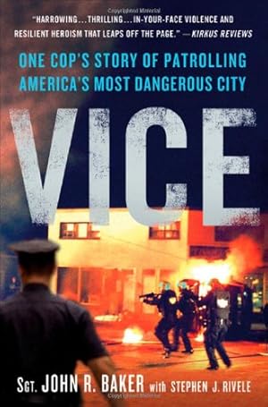 Image du vendeur pour Vice: One Cop's Story of Patrolling America's Most Dangerous City mis en vente par -OnTimeBooks-