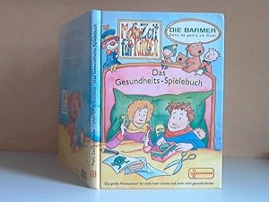 Das Gesundheits-Spielbuch. Das große Mitmachbuch für nicht mehr kranke und noch nicht gesunde Kinder