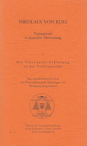 Imagen del vendedor de Die Vaterunser-Erklrung in der Volkssprache. Der moselfrnkische Text ins Neuhochdeutsche bertragen von Wolfgang Jungandreas a la venta por Versandantiquariat Nussbaum