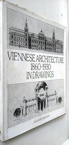 Viennese Architecture: 1860-1930 in Drawings