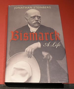Bild des Verkufers fr Bismarck; A Life. zum Verkauf von powellbooks Somerset UK.
