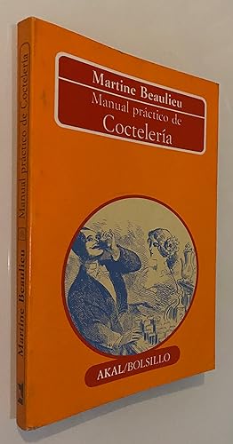Manual práctico y anecdótico de grandes clásicos de la coctelería