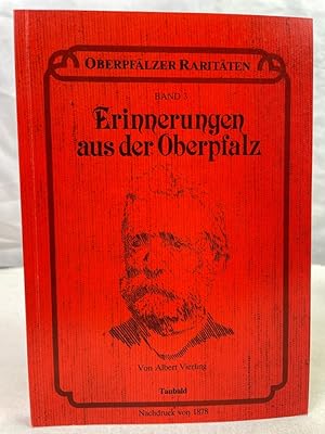 Bild des Verkufers fr Oberpflzer Raritten. Band 3. Erinnerungen aus der Oberpfalz. zum Verkauf von Antiquariat Bler