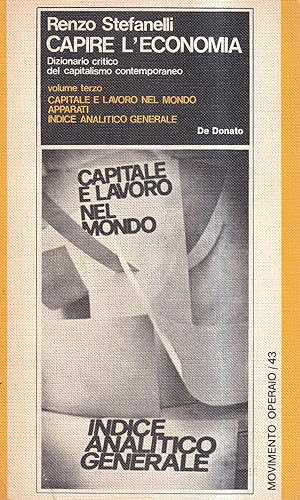 Capire l'economia. Dizionario critico del capitalismo contemporaneo - Vol. 3°: Capitale e lavoro ...