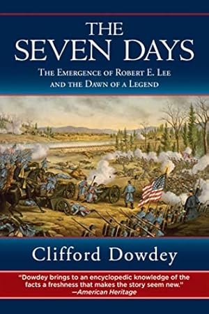 Immagine del venditore per Seven Days: The Emergence of Robert E. Lee and the Dawn of a Legend venduto da ZBK Books