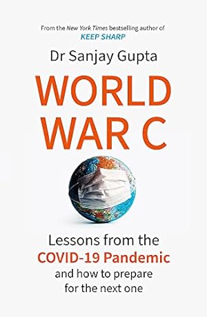 Seller image for World War C: Lessons from the COVID-19 Pandemic and How to Prepare for the Next One for sale by WeBuyBooks