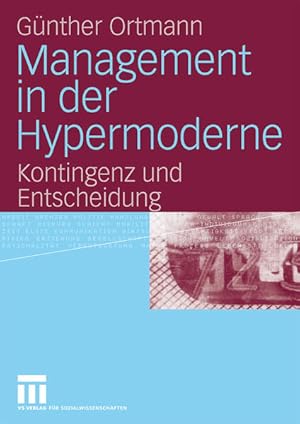 Management in der Hypermoderne: Kontingenz und Entscheidung Kontingenz und Entscheidung