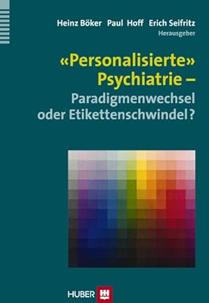 Bild des Verkufers fr Personalisierte' Psychiatrie   Paradigmenwechsel oder Etikettenschwindel? Heinz Bker . Hrsg. zum Verkauf von Berliner Bchertisch eG