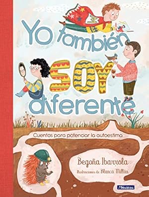 Imagen del vendedor de Yo también soy diferente: Cuentos para potenciar la autoestima / I Am Different Too: Stories to Increase Your Self-Esteem (Spanish Edition) a la venta por ZBK Books