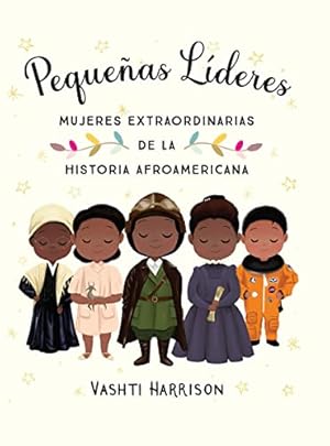 Seller image for Pequeñas líderes: mujeres extraordinarias de la historia afroamericana / Little Leaders: Bold Women in Black History (Spanish Edition) for sale by ZBK Books