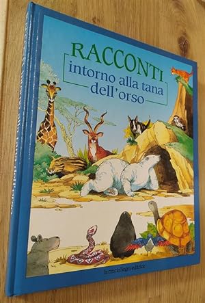 Seller image for Racconti Intorno Alla Tana Dell'orso for sale by Piazza del Libro