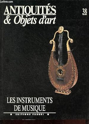 Imagen del vendedor de Antiquits & objets d'art n38 : Les instruments de musique. a la venta por Le-Livre