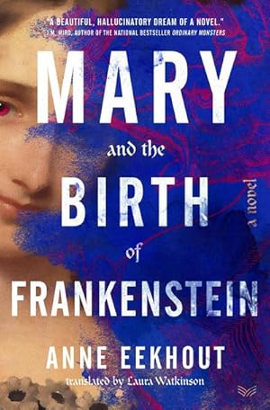 Bild des Verkufers fr Mary and the Birth of Frankenstein : A Novel zum Verkauf von AHA-BUCH GmbH