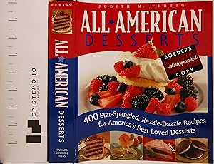 All-American Desserts: 400 Star-Spangled, Razzle-Dazzle Recipes for America's Best Loved Desserts