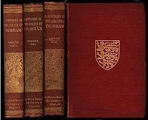 The Victoria History of the County of Durham [Complete in 3 Volumes]