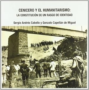 Imagen del vendedor de CENICERO Y EL HUMANITARISMO: LA CONSTITUCIN DE UN RASGO DE IDENTIDAD. a la venta por TraperaDeKlaus