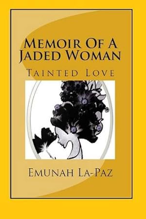 Seller image for Memoir of a Jaded Woman: Tainte -Love for sale by -OnTimeBooks-