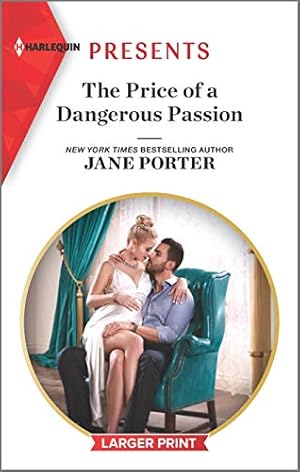 Imagen del vendedor de The Price of a Dangerous Passion (Harlequin Presents) a la venta por -OnTimeBooks-