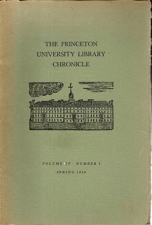 Bild des Verkufers fr The Princeton University Library Chronicle: Volume XV, No. 3: Spring, 1954 zum Verkauf von Dorley House Books, Inc.