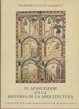 Imagen del vendedor de El aparejador en la historia de la arquitectura. a la venta por Librera Antonio Castro