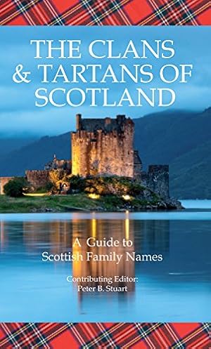 Seller image for The Clans & Tartans of Scotland: A Guide to Scottish Family Names for sale by -OnTimeBooks-