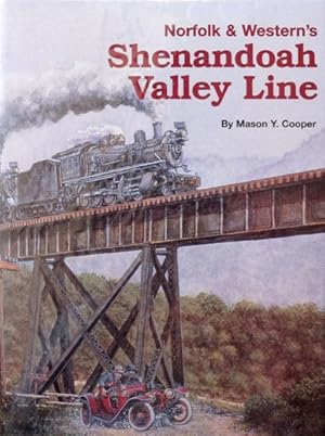 Image du vendeur pour Norfolk & Western's Shenandoah Valley Line mis en vente par Martin Bott Bookdealers Ltd